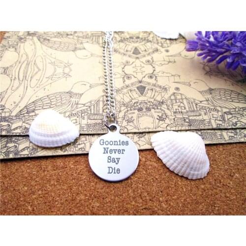 3pcs/lot Fashion stainless steel necklace "goonies never say die" Charms Pendant necklace Jewelry Gift more style for choosing