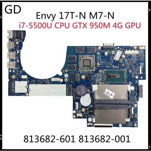 GD Original For HP Envy 17T-N M7-N Laptop Motherboard With i7-5500U GTX 950M 4G GPU 813682-601 813682-001 ABW70 LA-C531P DDR3L