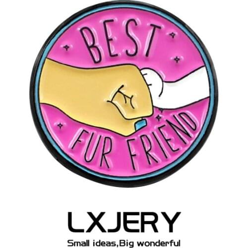 BEST FUR FRIEND Pin Badge On Backpack Funny Brooch Pins For Clothes Broche For Schoolbag Gift