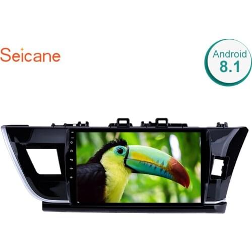 Seicane 2Din Android 8.1 10.1 Inch Car Radio GPS Navigation Multimedia Player Touchscreen Head Unit For 2014 Toyota Corolla RHD