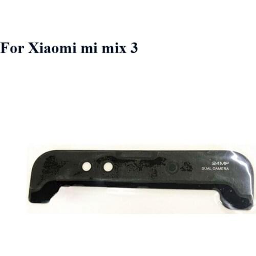 For xiaomi mi mix 3 mix3 New Front Door Cover Upper bracket Camera Glass lens Xiao mi mix3 mix3 Replacement