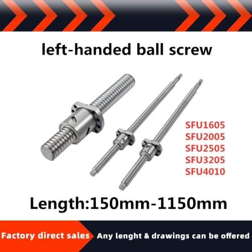 Precision left-handed ball screw screw nut 1605/2005/2505/3205/4010 L=100mm-1150mm screw anti-tooth screw Customizable length