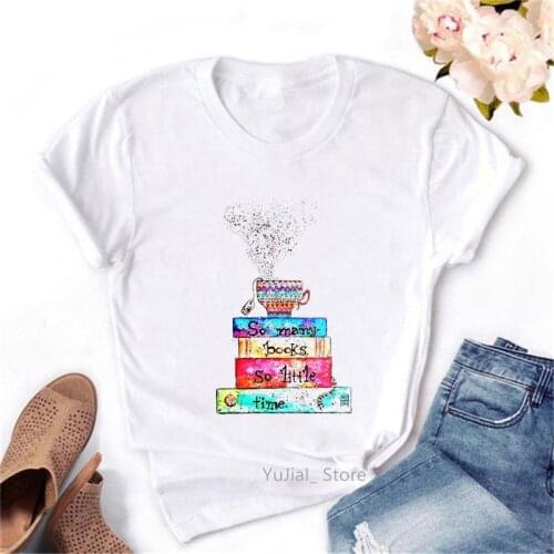 So Many Books So Little Time Graphic Print Tshirts Women Watercolor Book Tea Coffee T Shirt Femme T-Shirt Female Tops