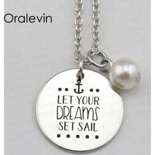LET YOUR DREAMS SET SAIL Inspirational Hand Stamped Engraved Glamour Pendant Necklace for Women Gift Jewelry,10Pcs/Lot, #LN1854