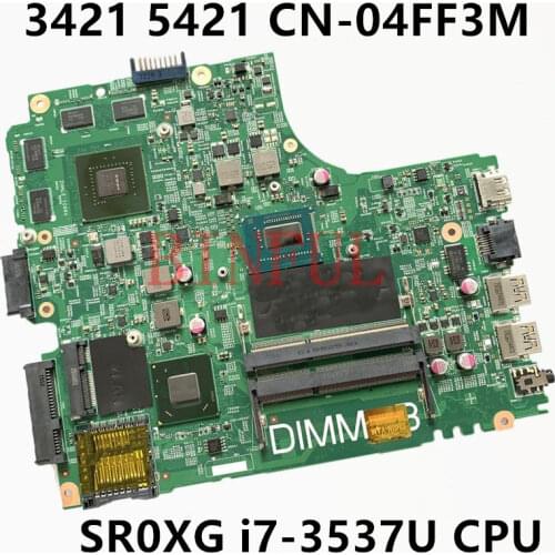 For DELL Inspiron 3421 5421 CN-04FF3M 04FF3M 4FF3M 4FF3M Laptop Motherboard i7-3537u GT730M 12204-1 PWB:5J8Y4 100% fully tested