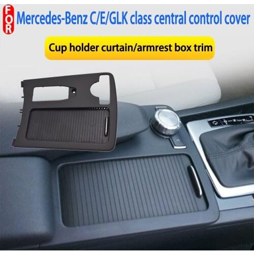 LHD Car Central Armrest Drink Cup Holder Shutter Outer Frame Panel For Mercedes Benz W204 C C180 C200 C220 E W212 E260 E300