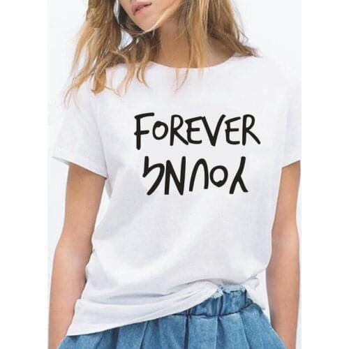 Forever Young Print Women Tshirt Summer Funny Letter Tee Shirt Femme Short Sleeve Hipster Casual Shirt Women Top Camisetas Mujer