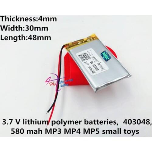3.7V,580mAH 403048 polymer lithium ion / Li-ion battery for GPS,mp3,mp4,cell phone,speaker,DVR RECORDER