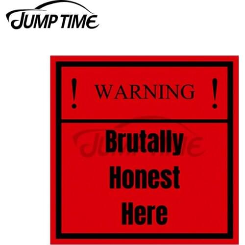 JumpTime 13 x 12cm For Warning! Brutally Honest Here Car Truck Window Decal Sticker Laptop Wall Bumper Car Stickers Car Styling