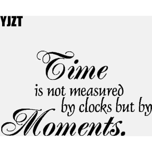 YJZT 15.5CM*8.8CM Time is not measured by clocks but by Moments Vinyl Decal Car Sticker Black/Silver C3-1118