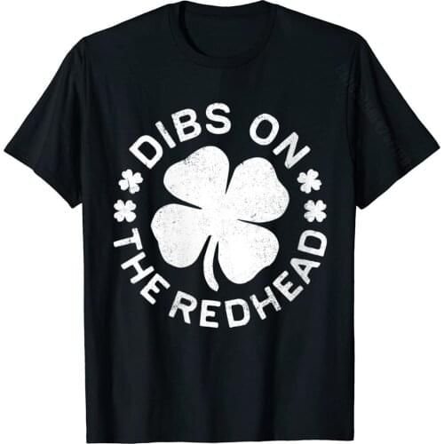 Womens Dibs On The Redhead Shirt Funny St Patricks Day Drinking T-Shirt Summer Tees Cotton Mens T Shirt Summer New Arrival