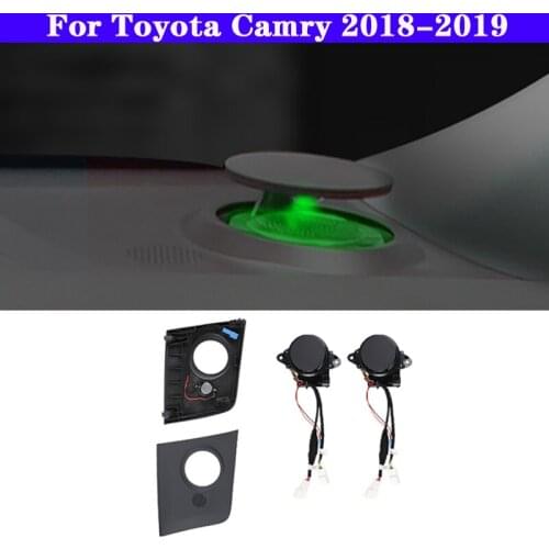 Auto For Toyota Camry 2018-2019 Led interior Ambient Light illuminated Rotating Midrange Treble Lamp Automatic Lift tweeter