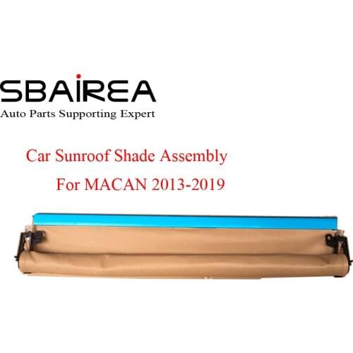 SBAIREA Car Sunroof Shade Assembly For MACAN Grey Beige Black Brown Electric Sun Shade Curtain Cover 2013-2019
