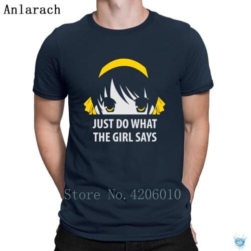 Suzumiya Haruhi Just Do What The Girl Says T-Shirts Natural Designs Sunlight Mens Tshirt Top Quality Top Quality Nice Humorous
