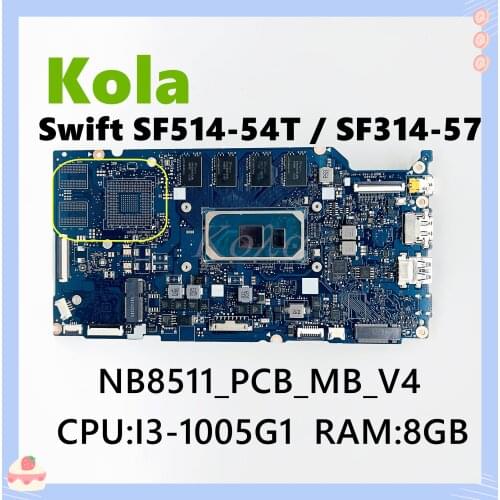 For Acer Swift SF514-54T SF514-54GT SF314-57 SF314-57G Laptop Motherboard With I3-1005G1 CPU 8G-RAM 100% tested NB8511_PCB_MB_V4