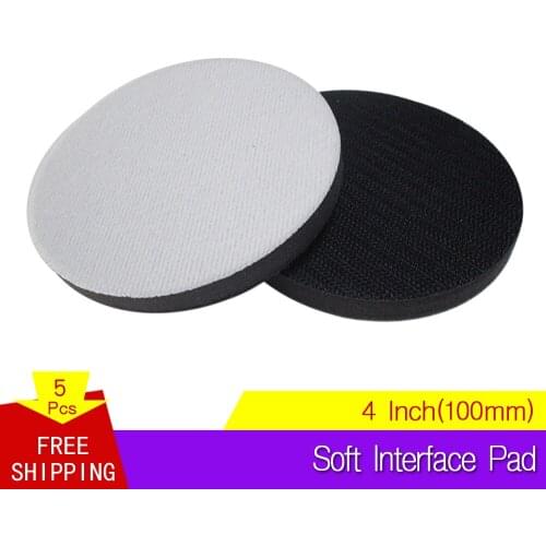 5PCS Sponge Soft Interface Pad 4 Inch 100mm Hook and Loop Protecting Backing Pad Abrasive tools Sander Accessories