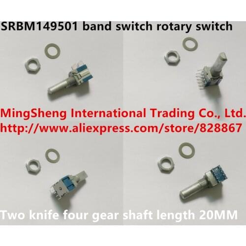 Original new 100% SRBM149501 band switch rotary switch 2 knife 4 gear shaft length 20MM