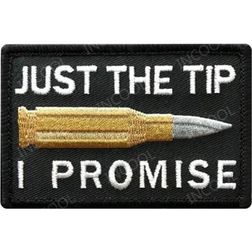 Just The Tip I Promise Embroidered Patches Tactical Military 3D Decorative Patches Embroidery Badges for Jackets Clothing