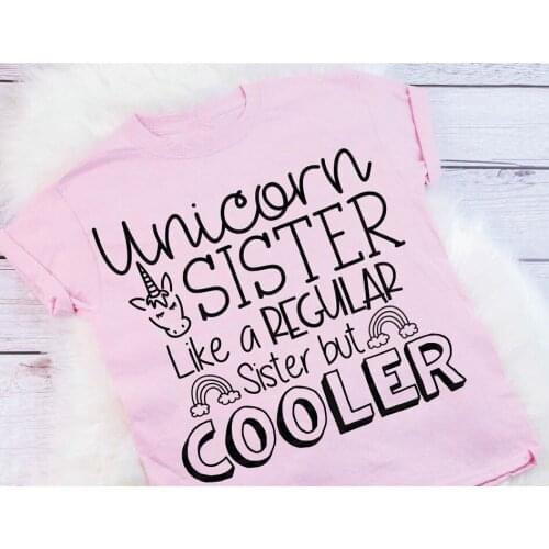 Nicorn Sister like a regular sister but cooler Matching Family shirts Funny Saying Sibling t-shirt sisters matching outfits