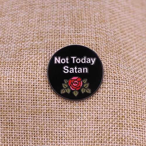 Not Today Satan Enamel Pin Brooch Women Gift