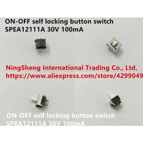 Original new 100% ON-OFF self locking button switch SPEA12111A 30V 100Ma