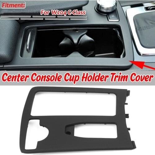 Car Drink Cup Holder Center Console Cup Holder Tray Goods Storage for Mercedes for Benz W204 C-Class E Class 2046800107