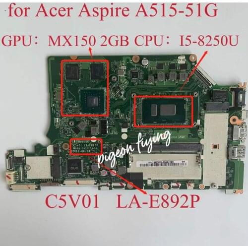 NBGT011001 NB.GT011.001 C5V01 A615 A615-51G LA-E892P PARA Acer aspire laptop Motherboard MX150 SR3LA I5-8250U CPU DDR4