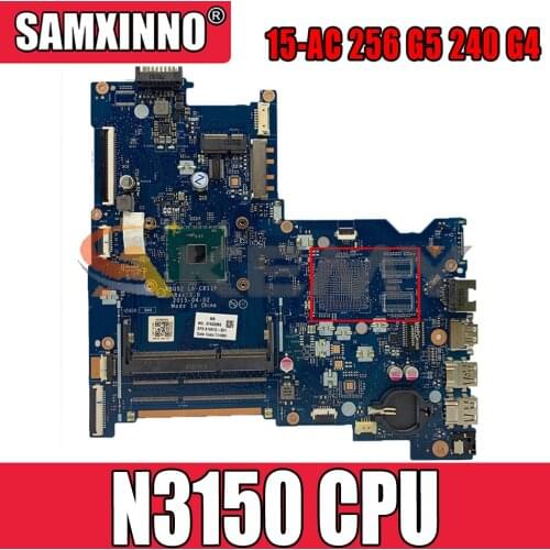 828299-001 828299-601 Laptop Motherboard For HP Pavillion 15-AC 256 G5 240 G4 N3150 Notebook Mainboard ABQ52 LA-C811P 828177-001