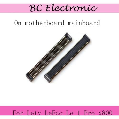 2pcs For Letv LeEco Le 1 Pro Le One Pro X800 LCD display screen FPC connector For Letv x800 logic on motherboard mainboard