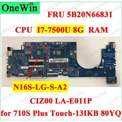 5B20N66831 for 710S Plus Touch-13IKB 80YQ Ideapad 13.0 Laptop independent Motherboard CIZ00 LA-E011P N16S-LG-S-A2 CPU I7-7500 8G