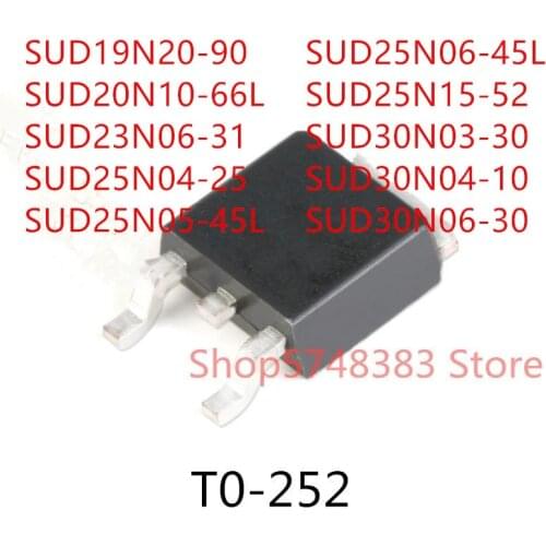 10PCS SUD19N20-90 SUD20N10-66L SUD23N06-31 SUD25N04-25 SUD25N05-45L SUD25N06-45L SUD25N15-52 SUD30N03-30 SUD30N04-10 SUD30N06-30
