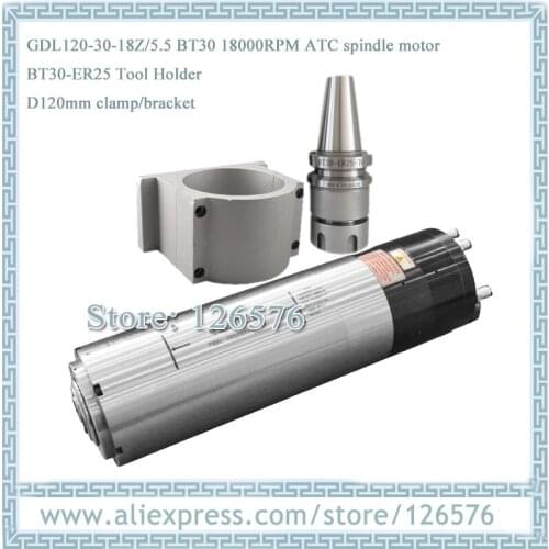 GDL120-30-18Z/5.5 AC380V ATC 5.5KW 18000RPM automatic Water cooled spindle motor 4 bearing + BT30-ER25 Tool holder + 120mm clamp