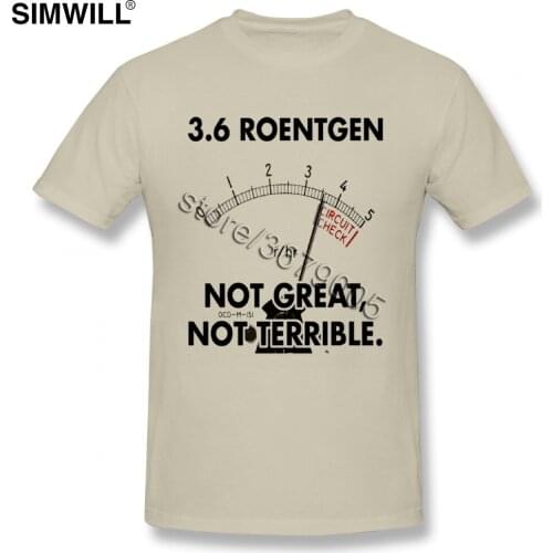 Trendy 36 Roentgen Not Great Not Terrible Shirts Mens O-neck Short Sleeved Cotton Tee Family Large Size Apparel Gift Idea