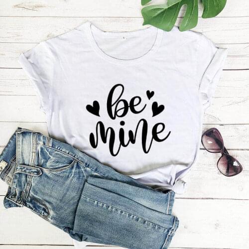 Be mine Valentines Day Shirt Love Shirt Valentines Day Gift New Arrival Womens Funny Casual 100%Cotton Health Material T-Shirt