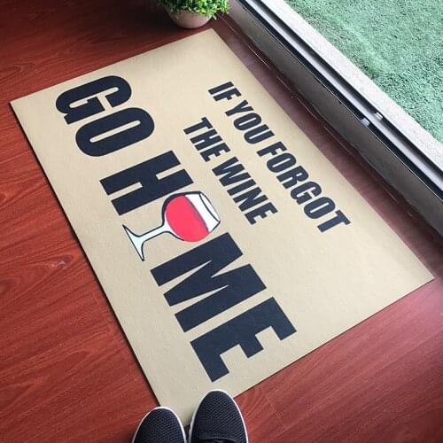 Custom Made Doormat Entrance Floor Mat If You Forgot The Wine Go Home Funny Door Mat Indoor Outdoor Decorative Doormat