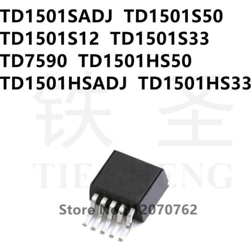 10PCS TD1501SADJ TD1501S50 TD1501S12 TD1501S33 TD7590 TD1501HS50 TD1501HSADJ TD1501HS33 TO-263