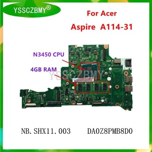 DA0Z8PMB8D0 Motherboard For Acer Aspire A114-31 Laptop motherboard with N3450 CPU 4GB RAM NBSHX11003 100% Test OK