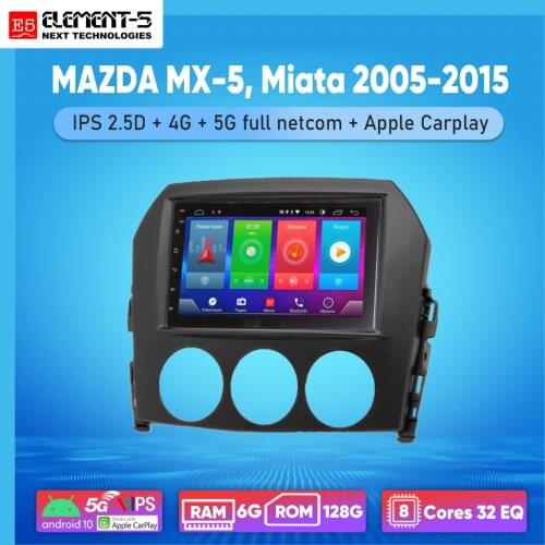 ELEMENT-5 7" 2G+32G Android 10 4G WIFI RDS DSP Car Radio For MAZDA MX-5, Miata 2005-2015, Navigation GPS