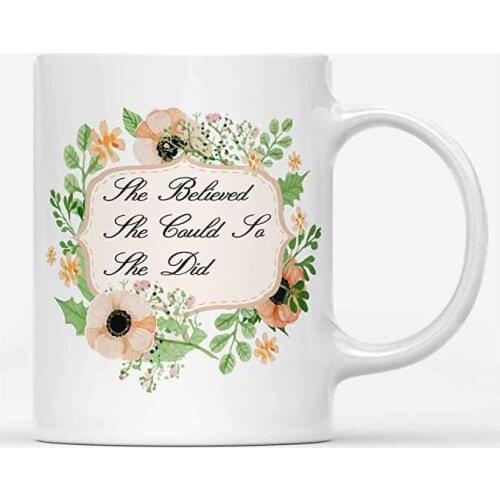 She Believed She Could So She Did Inspirational Motivational Coffee Mug, Inspirational Gifts for Women, Sister, Daughter, Friend