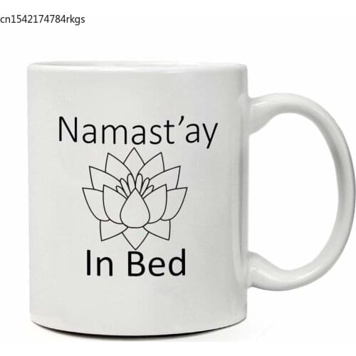 Funny Coffee Mug "Namastay in Bed" 11 oz. Ceramic Mug Unique Gifts for Women & Men