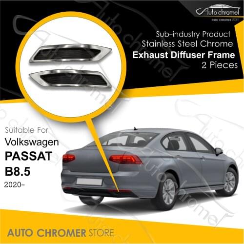 For Volkswagen Passat B8.5 2019 Chrome Diffuser Stainless Steel (No Long Centeral Part Only LH/RH Diffuzers)