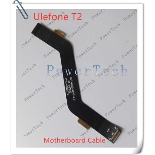 New Original Main Ribbon Flex Cable FPC Accessories For Ulefone T2 Smart Phone Repair Main Board Replacement