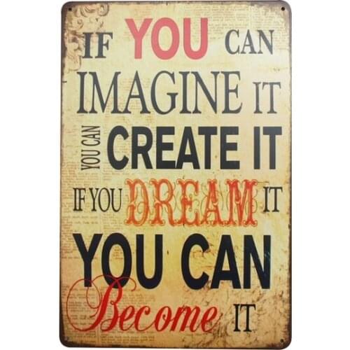 Positive Quote If You Can Imagine It Vintage Metal Signs Home Decor Retro 20X30 Tin Sign Pub Cafe Bar Decorative Wall Art Plates