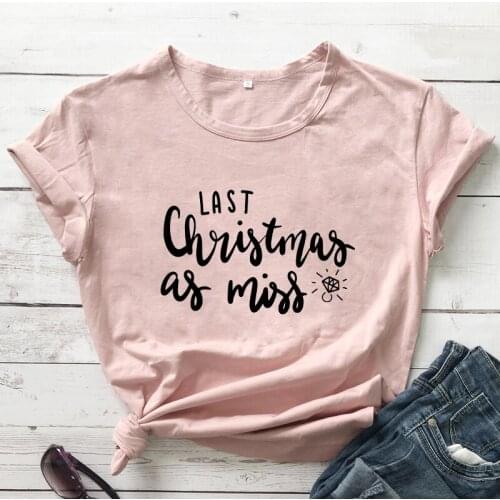 Last Christmas as Miss T-Shirt Graphic Diamond Slogan Christmas Grunge Tee Tumblr Casual 100% Cotton Bride Aesthetic Top Outfits