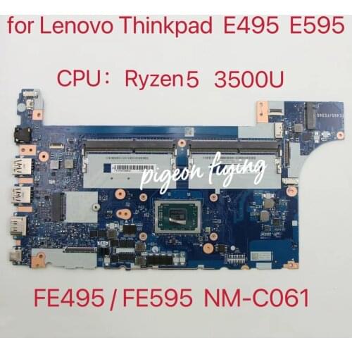 For Lenovo Thinkpad E495 Portátil Placa-Mãe FE495 FE595 NM-C061 com cpu R5-3500U Placa-Mãe FRU:02DL979 100% test ok