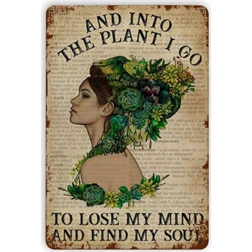 Into The Plant I Find My Soul Succulent Girl Metal Tin Signs Reproduction Vintage Retro Art Tin Sign Funny Decorations for Home