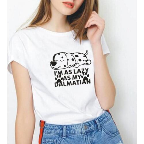 Summer Short Sleeve Tee Shirt Femme Funny I'm As Lazy As My Dalmatian Dog T Shirt Women Tops Casual Harajuku Camiseta Mujer