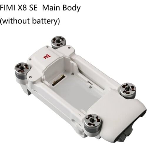 2019 and 2020 FIMI X8 SE RC Quadcopter Spare Parts Main Body With Propellers without battery
