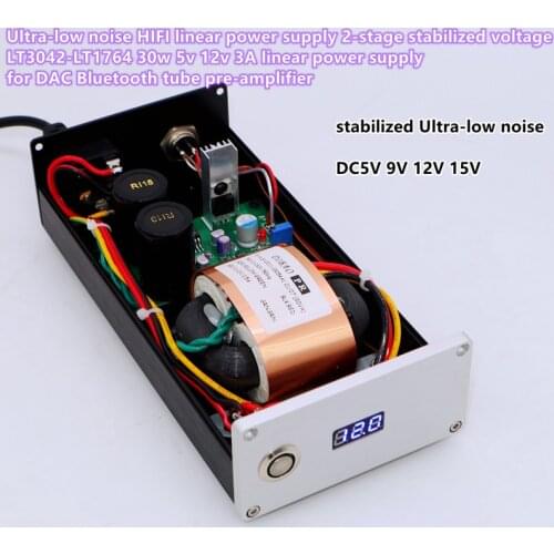 30w 3A Ultra-low noise HIFI linear power supply 2-stage regulated LT3042-LT1764 DC 5v 12v linear power supply for DAC Bluetooth