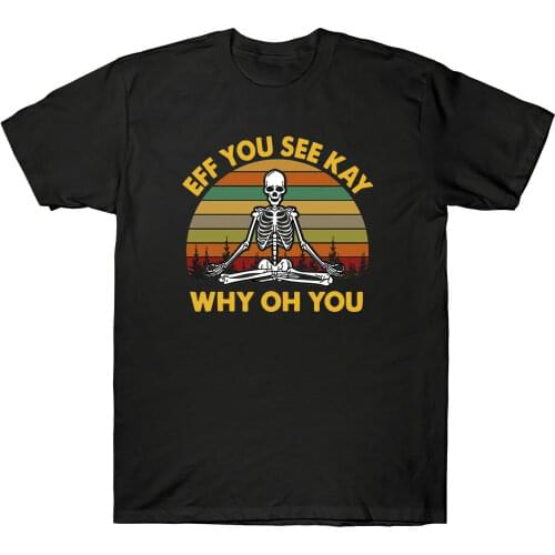 EFF You See Kay Why Oh You Funny Skeleton Yoga Vintage Retro Men Black T-Shirt Print Punk Top Male Ulzzang Gothic T-Shirt Men